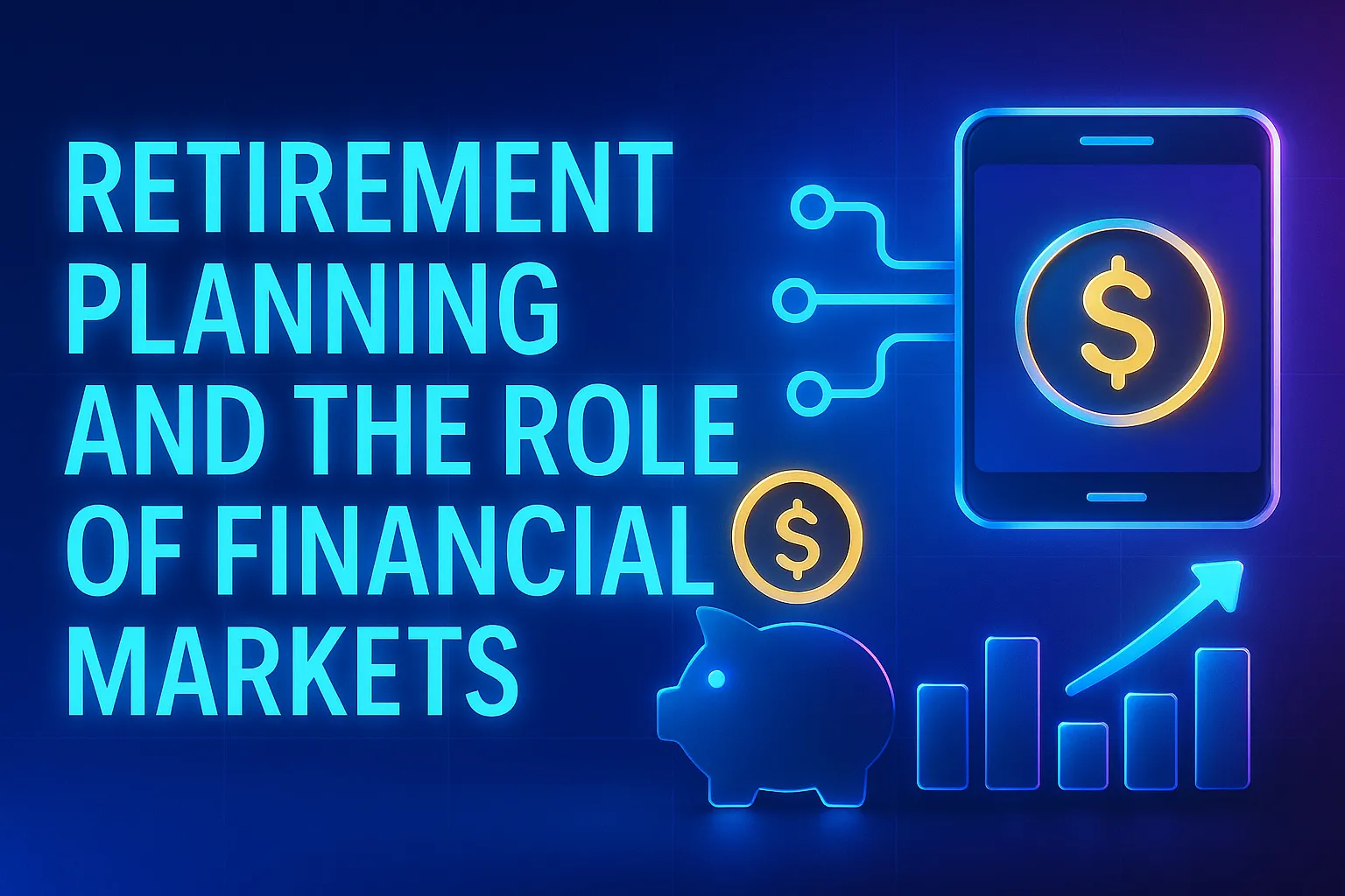 Retirement Planning and the Role of Financial Markets