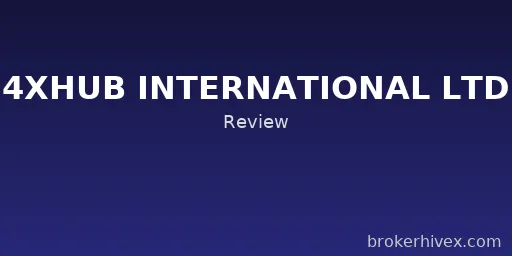 4XHUB INTERNATIONAL LTD Scam Exposed | A Complete Analysis of Impersonating a Legitimate Platform, Unregulated Services, and Withdrawal Failures