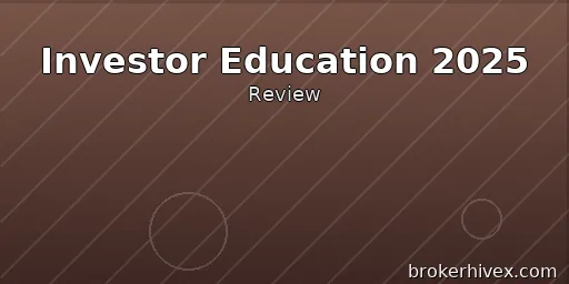 Forex Platform Training and Investor Education Assessment 2025 | Are Educational Resources Real Knowledge or Marketing Schemes?
