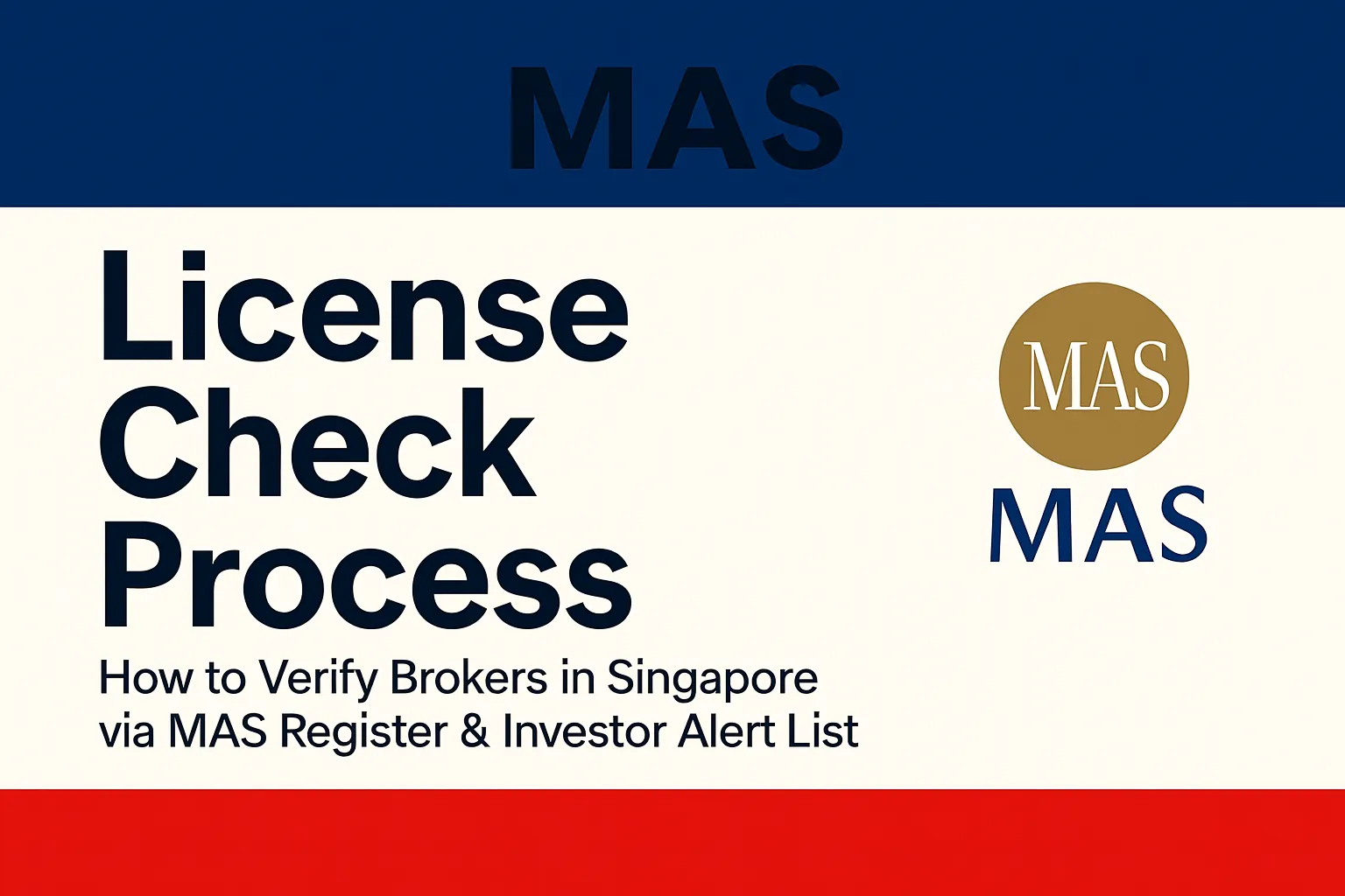 MAS Regulatory License Inquiry Process | How to Verify the Compliance of a Forex/Financial Platform with the Monetary Authority of Singapore