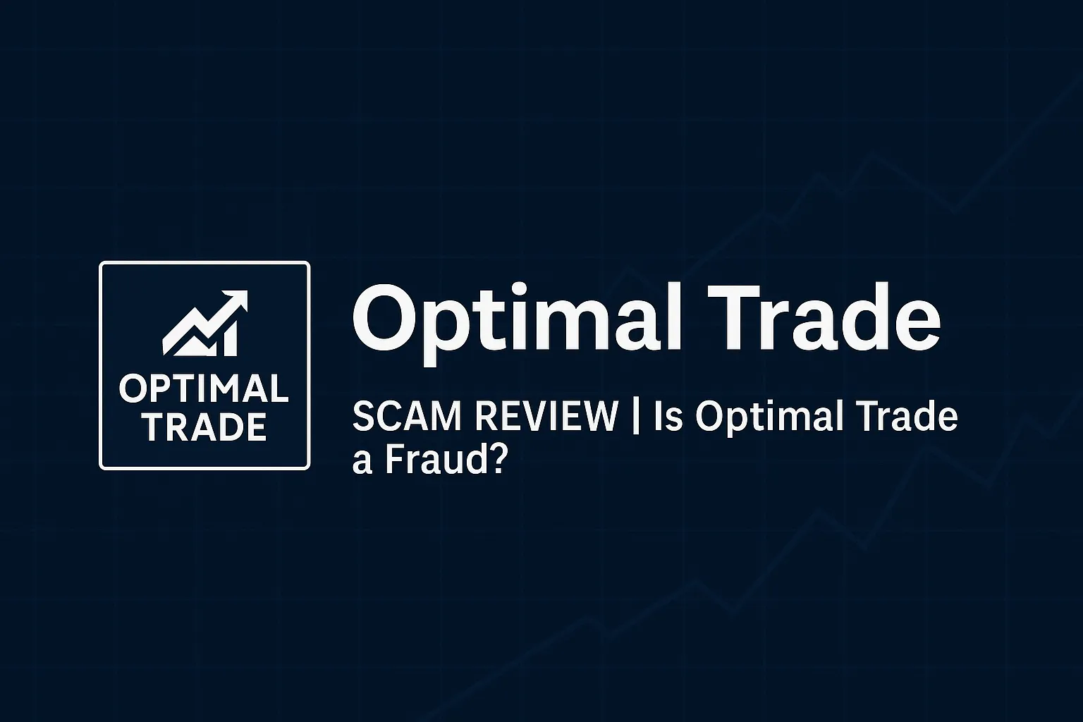 Optimal Trade Scam Review｜Is Optimal Trade a Fraud? Fake Regulation, Withdrawal Traps, and High-Risk Investment Scheme
