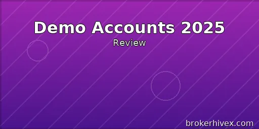 Forex Demo Account Review 2025 | Are Forex Demo Accounts Reliable? Comparing Real Platforms, Learning Value, and Risk Analysis