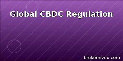 An Assessment of Global Central Bank Digital Currency (CBDC) Regulation and Development | A Complete Analysis of DCEP, Digital Euro, Digital Dollar, and Emerging Markets
