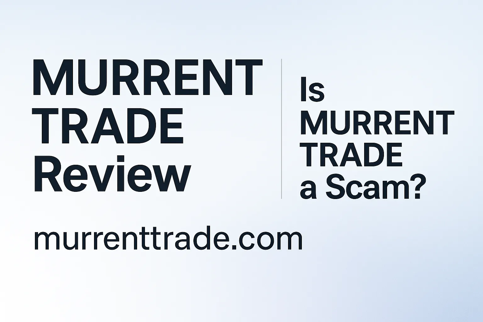 Murrentrade Review｜Is murrentrade.com a Scam? Fake Regulation, Withdrawal Traps & Cross-Border Fraud Revealed