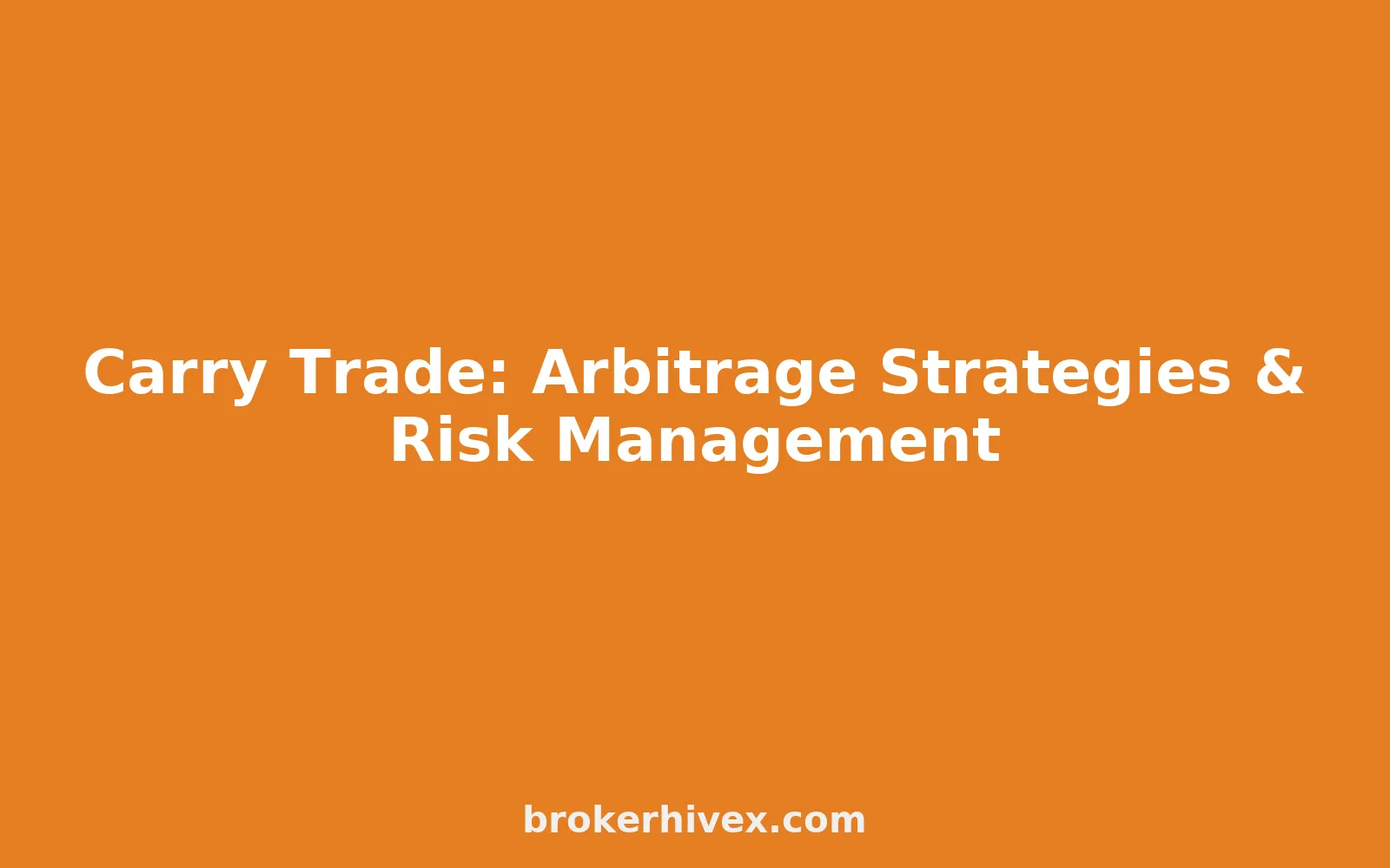 利差交易:套利策略與風險管理