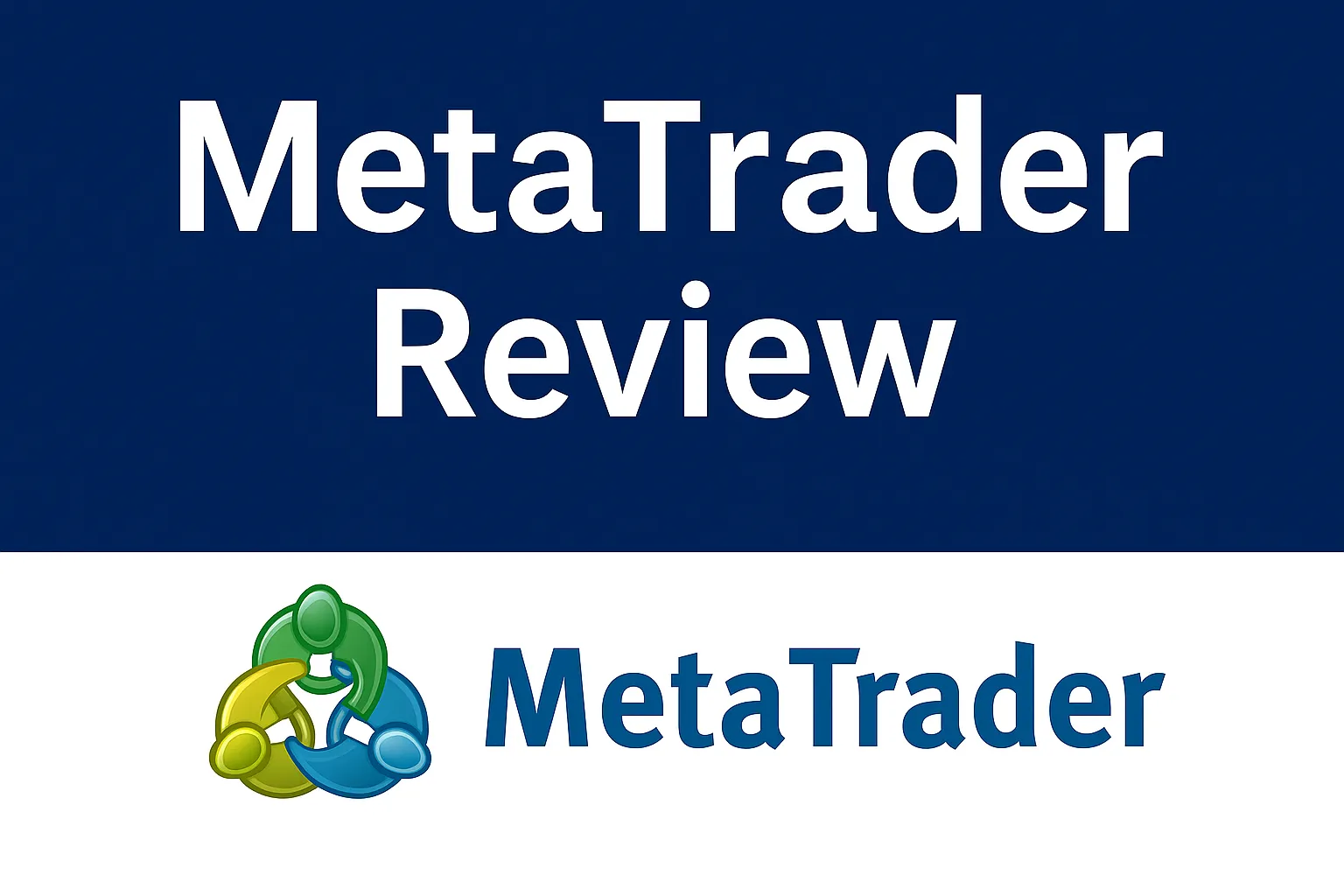 MetaTrader In-Depth Review | MT4 & MT5 Features, Algorithmic Trading Ecosystem, Regulation and Broker Integration