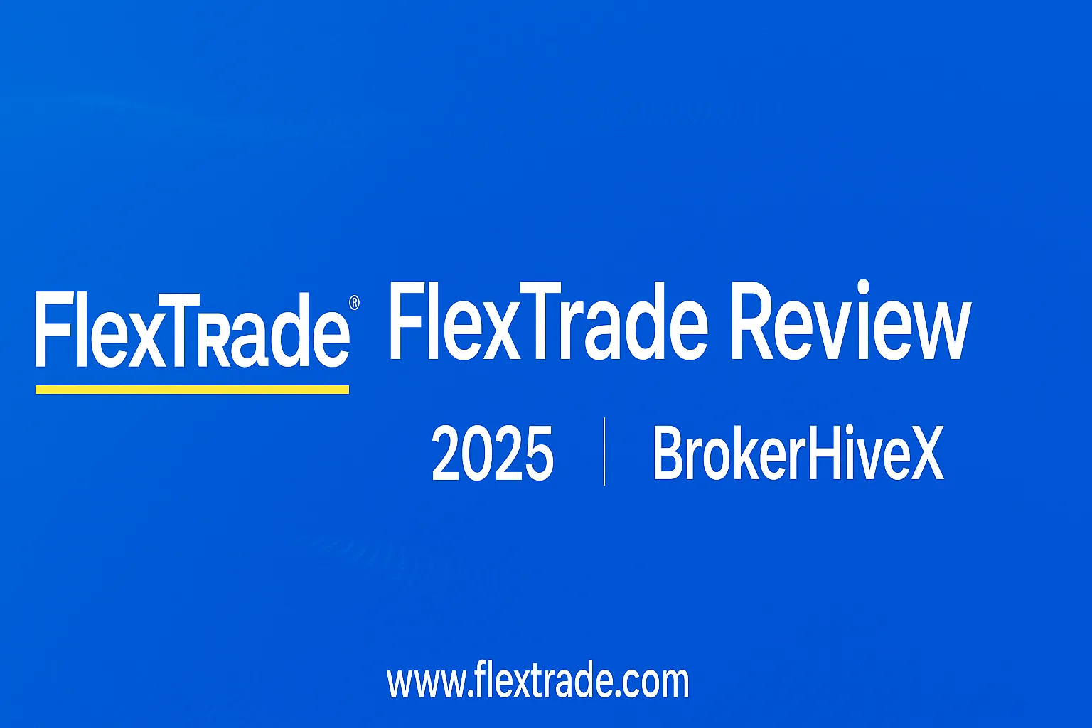 FlexTrade Review | How is FlexTrade? A Comprehensive Look at Its Multi-Asset EMS System, Institutional-Grade Execution Solutions, Real-World Trading Experience, and Compliance
