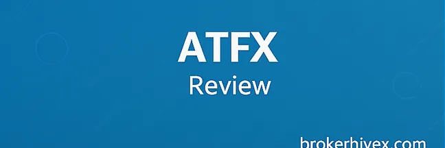 ATFX Review | 2025 In-Depth Analysis: FCA and CySEC Regulation, Trading Conditions, Deposits and Withdrawals, and Real User Experience