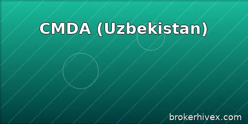 CMDA Regulatory Review | Is the Uzbek Capital Market Development Agency reliable? How to verify licenses, prevent counterfeiting, and address common risks.