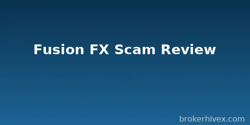 Fusion FXの詐欺が暴露される|高レバレッジ、規制なし、出金失敗:徹底分析