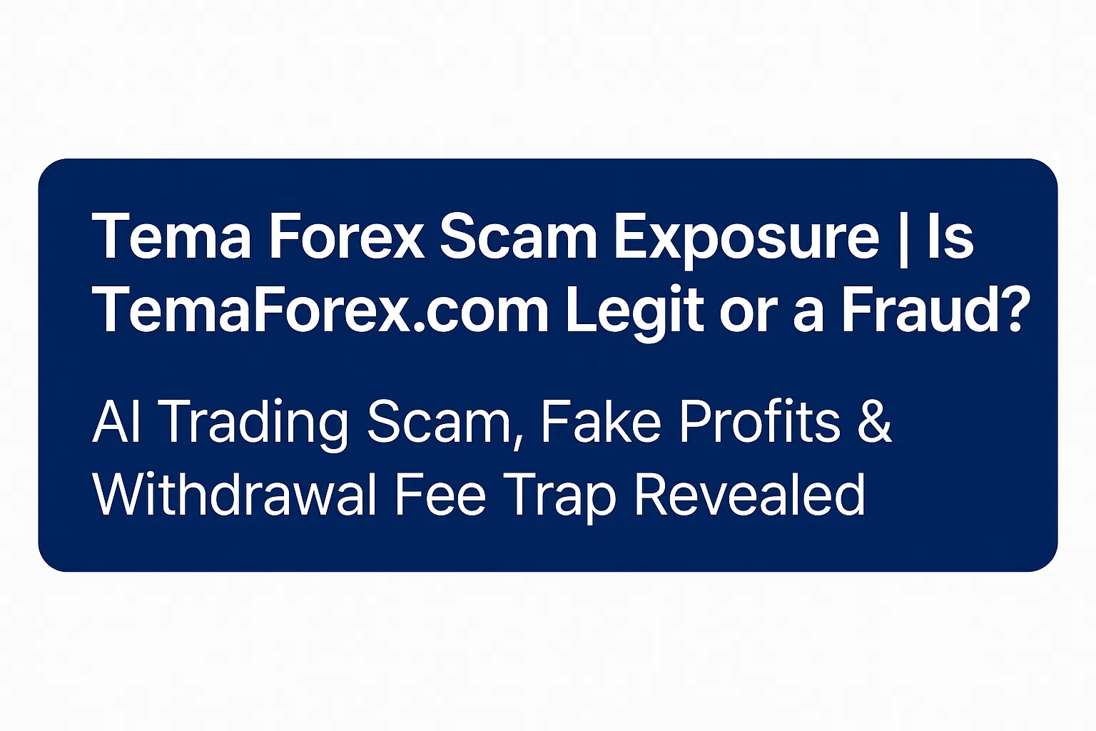 Tema Forex Scam Exposure | Is TemaForex.com Legit or a Scam? Fake FCA License, AI Investment Fraud & Withdrawal Traps Revealed