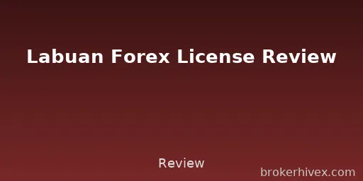 Labuan Forex License Review | Is the Labuan License Reliable? A Complete Analysis of Regulatory Strength, Verification Methods, Regulated Platforms, and the "Cheating Blacklist"