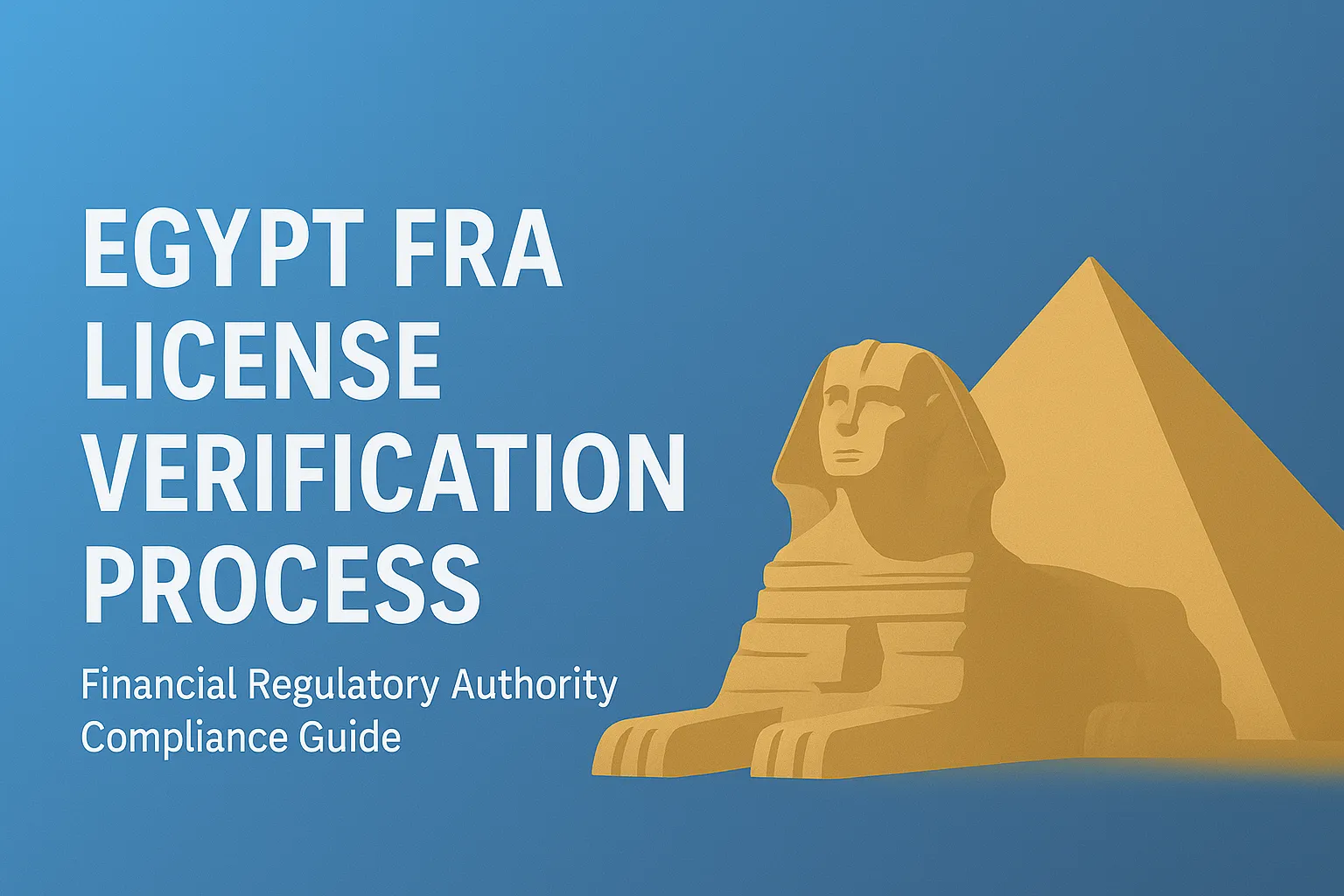 Egypt FRA License Inquiry Process | Financial Regulatory Authority Compliance Guide