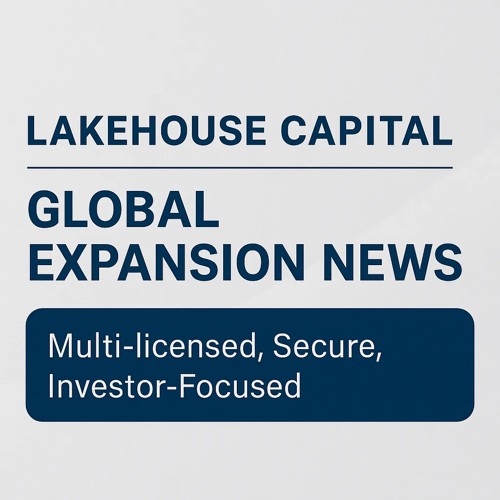 Lakehouse Capital công bố mở rộng chiến lược: Xây dựng bối cảnh giao dịch trực tuyến toàn cầu an toàn và minh bạch mới theo quy định của các cơ quan quản lý đa quốc gia