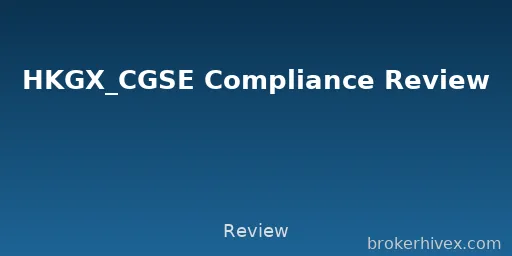 HKGX/CGSE Compliance Assessment | Is the Hong Kong Gold and Silver Exchange Reliable? How to Verify Members, Identify Counterfeit and Risk Assessments