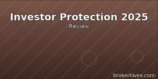 Forex Investor Protection Mechanism Assessment 2025 | Analysis of Compensation Funds, Segregated Funds, and Complaint Channels