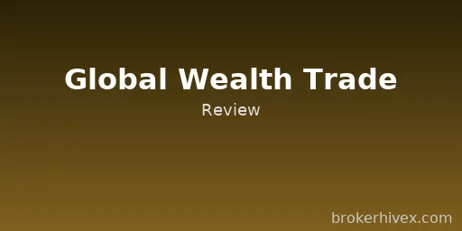 GlobalWealthTrade Scam Exposed | Why We Think It's a Scam? False Profit Promises, Lack of Regulation, and Difficulty Retrieving Funds Revealed