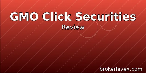 GMO Click Securities Review | Is One of Japan's Largest Forex Brokers Reliable? A Complete Analysis of Compliance, Trading Experience, and User Feedback as of September 2025