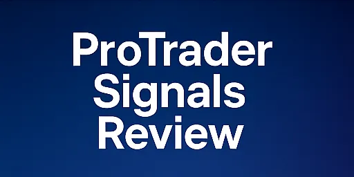 ProTrader Signals Review | Why is ProTrader Signals a Scam? Regulatory Investigations, Funding Risks, and Personal Withdrawal Failures in September