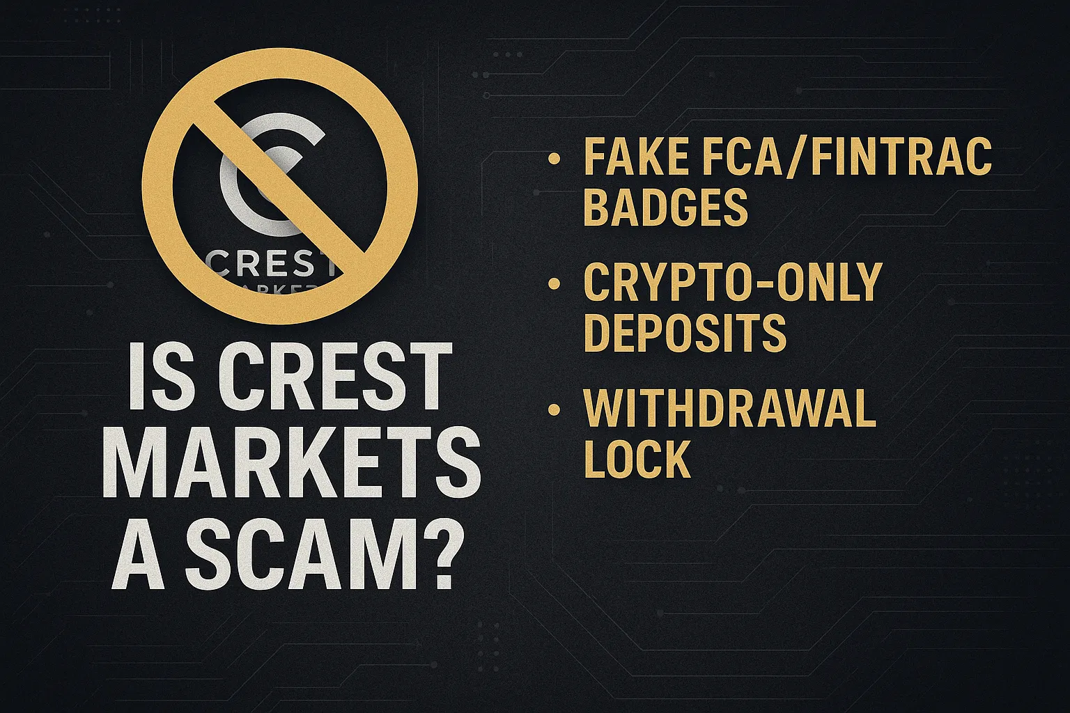 Crest Markets Review｜Is CrestMarkets a Scam? Fake FCA/FINTRAC Badges, Crypto-Only Deposits & Withdrawal Lock