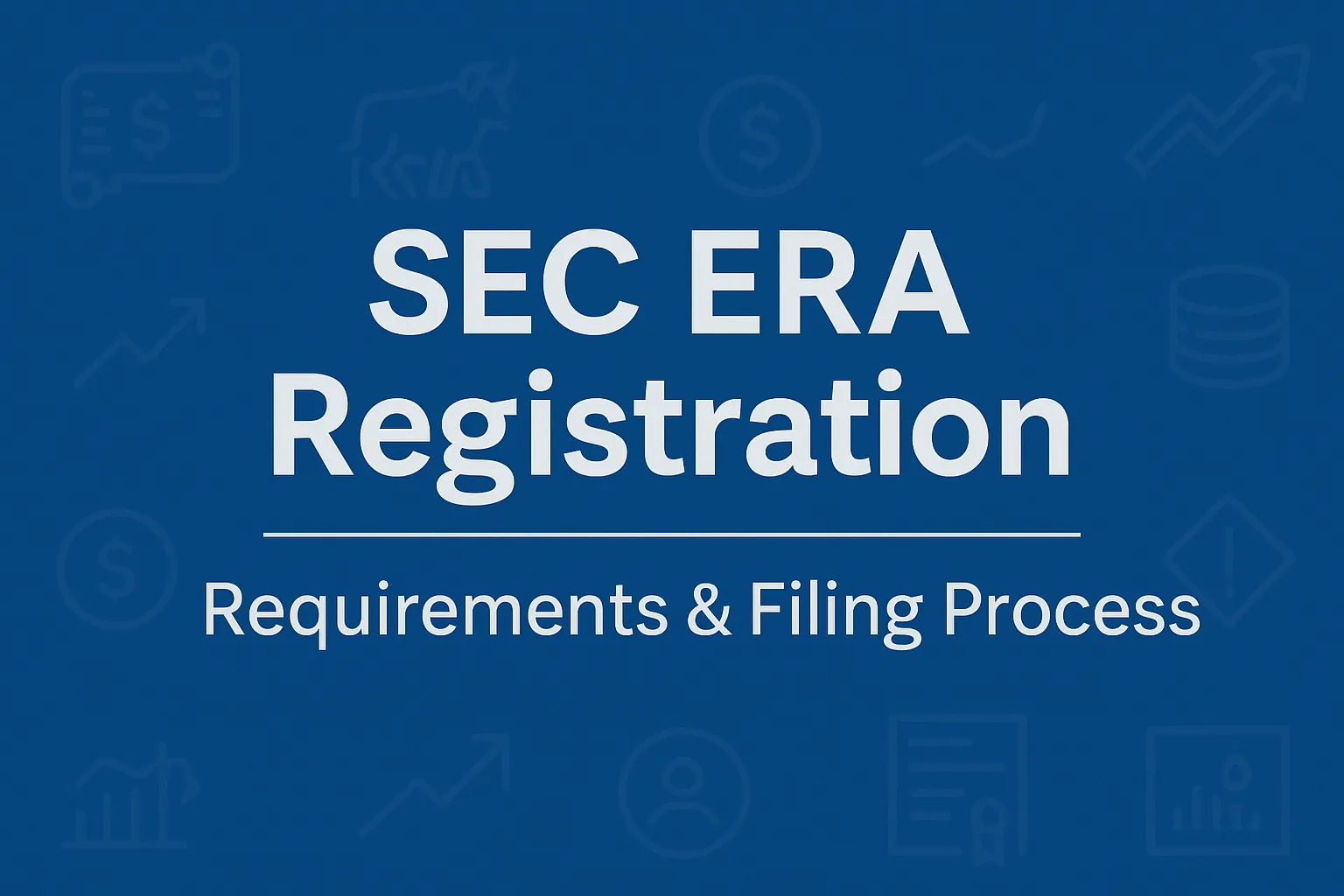 US SEC Investment Adviser Exemption | ERA Filing Process and Registration Requirements
