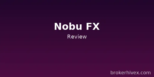 Nobu FX Review | Why is Nobu FX a Scam? Regulatory Review, Funding Risks, and Personal Withdrawal Failures in September