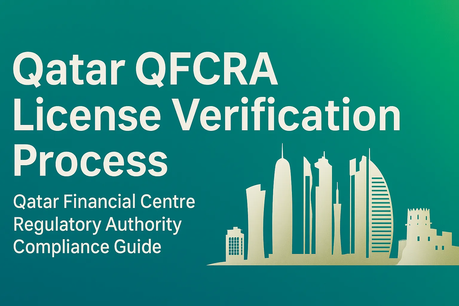 Qatar Financial Centre Regulatory Authority (QFCRA) License Inquiry Process | Qatar Financial Centre Regulatory Authority (QFCRA) Compliance Guide