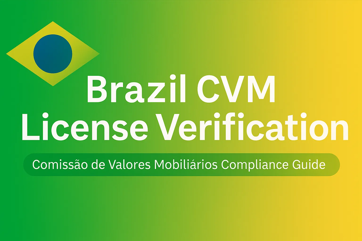 Brazilian CVM License Inquiry Process | Comissão de Valores Mobiliários Compliance Guide