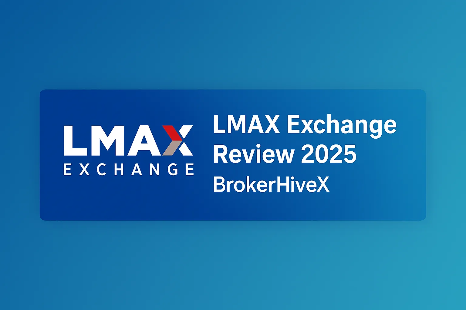 LMAX Exchange Review | How is LMAX Exchange? A Complete Analysis of FCA Regulation, LMAX Digital, Live Account Testing, and Institutional Liquidity