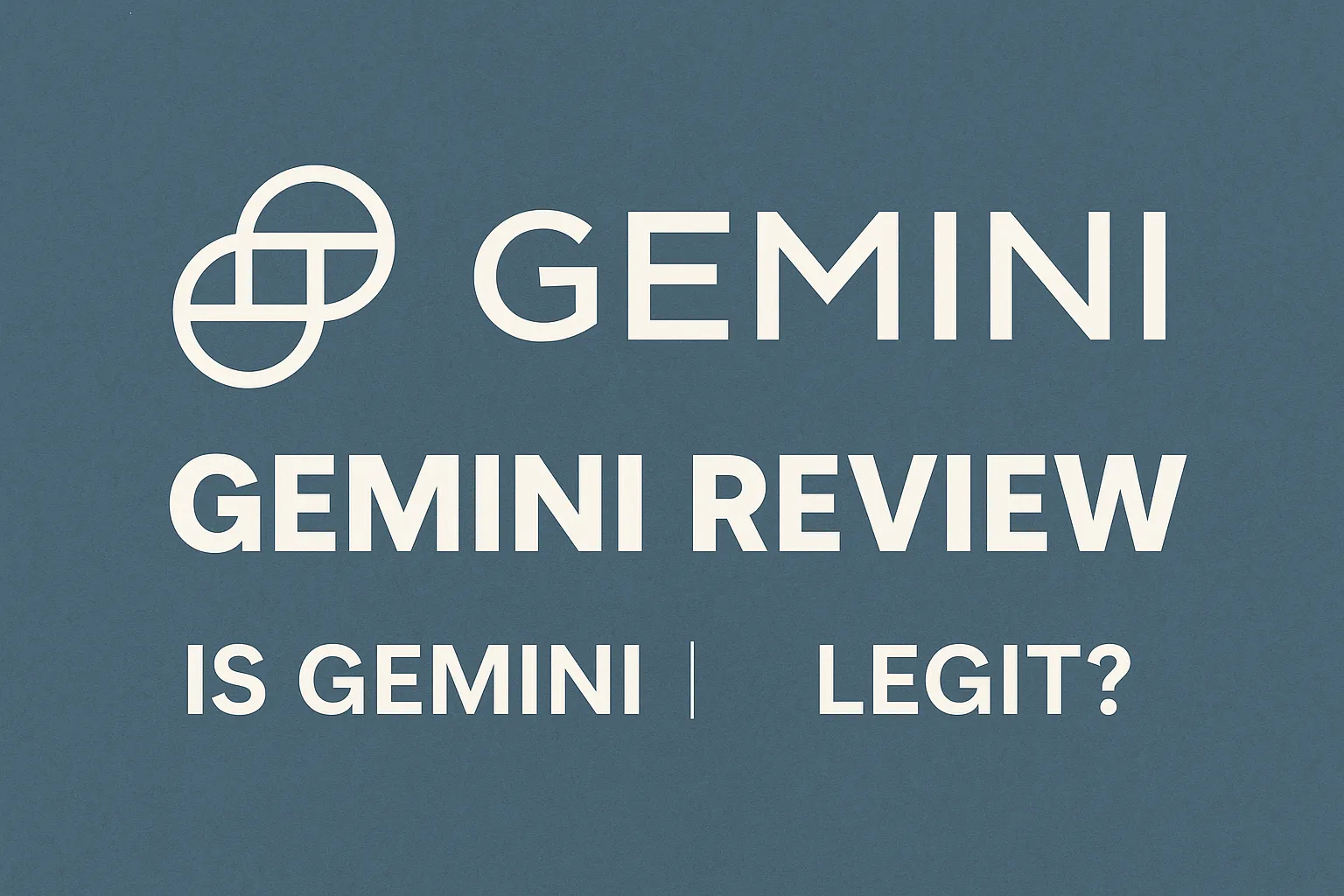 Gemini In-Depth Review | Is Gemini Reliable? A Complete Analysis of US Regulation, Trading Conditions, Security, and User Feedback