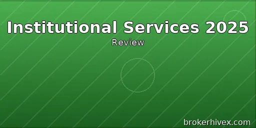 Forex Platform VIP and Institutional Services Review 2025 | Can Professional Investors Get Better Treatment?
