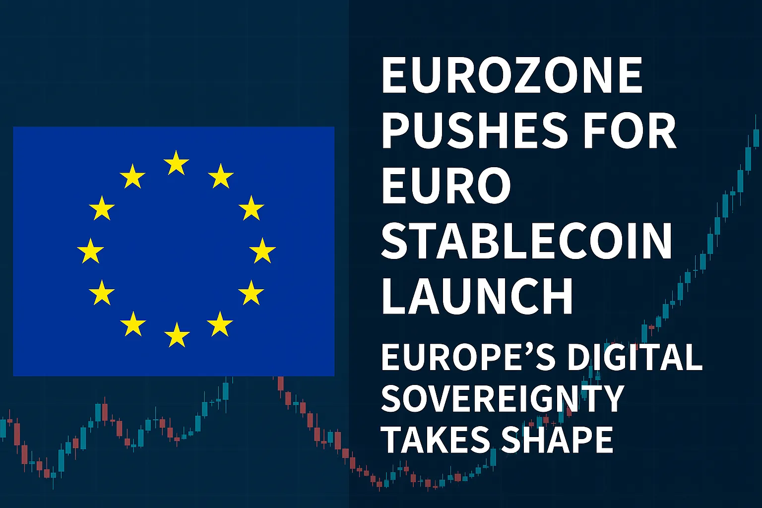 The Eurozone promotes the issuance of euro stablecoins | Europe's financial landscape ushers in a new stage of "digital sovereignty"