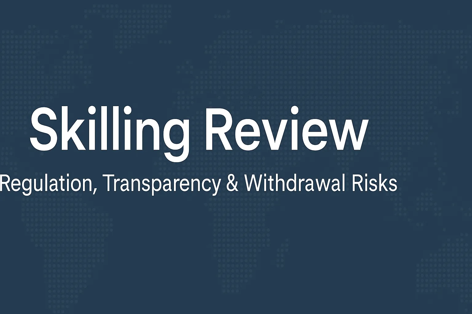 Skilling Review | Is Skilling a Scam? Regulation, Withdrawal Risks & Trading Transparency Analysis