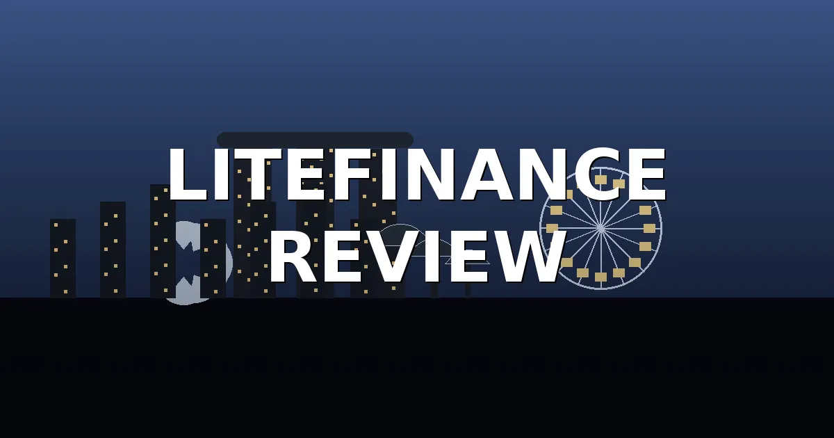 LiteFinance Review | Is It Legit & Safe? Regulation & Fees