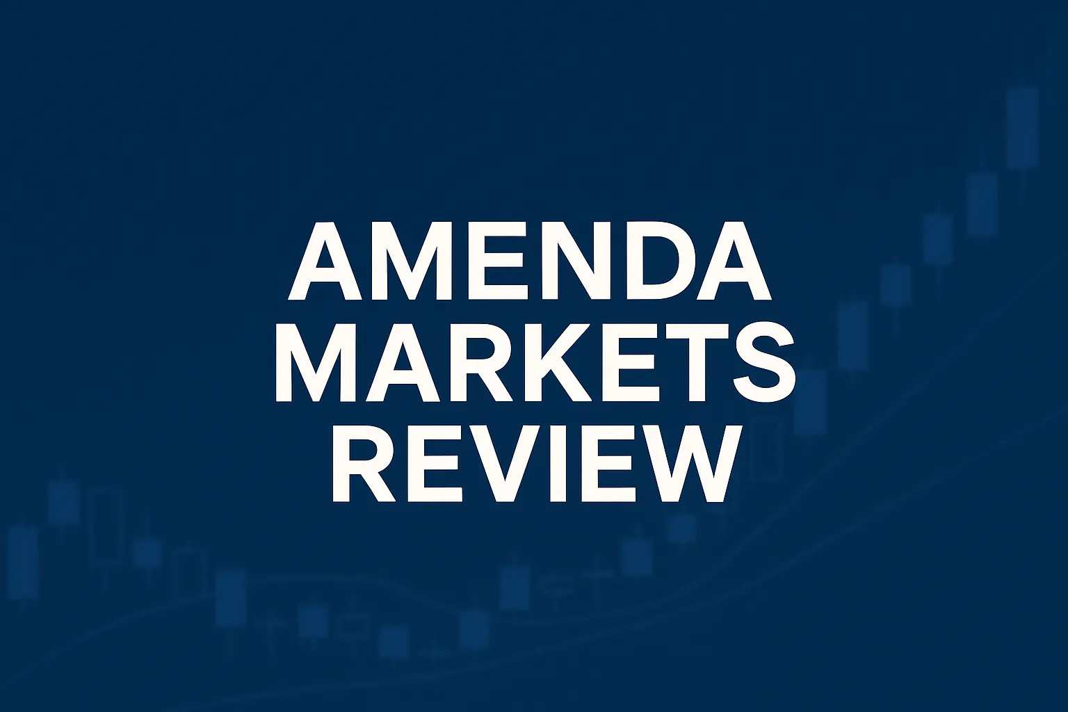 Amenda Markets In-Depth Review | Is Amenda Markets Reliable? A Complete Analysis of Regulatory Compliance, Trading Conditions, Deposits and Withdrawals, and User Reputation