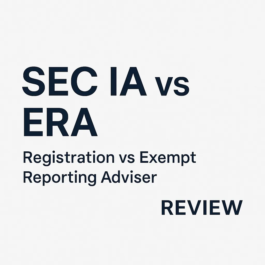 SEC Investment Adviser Registration vs. ERA Filing: Fees, Requirements, and Process Comparison | SEC IA vs. ERA: A Complete Analysis