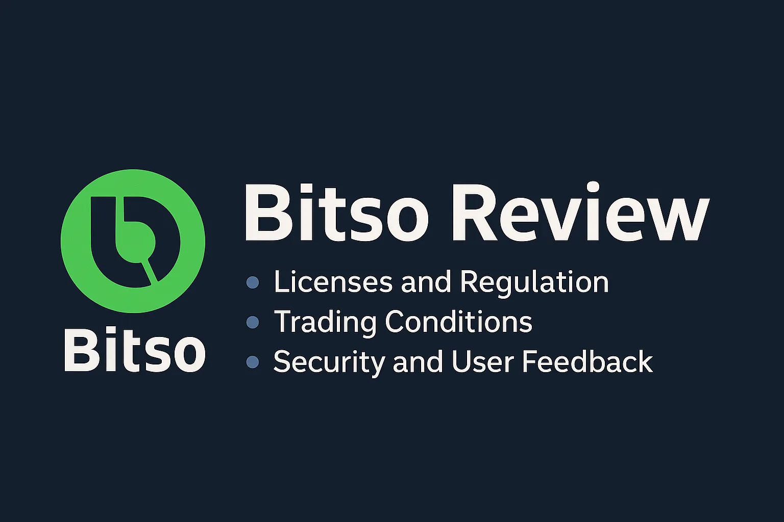 Bitso Review | Is Bitso Exchange Reliable? A Complete Analysis of Regulatory Licenses, Trading Conditions, Security, and User Reputation