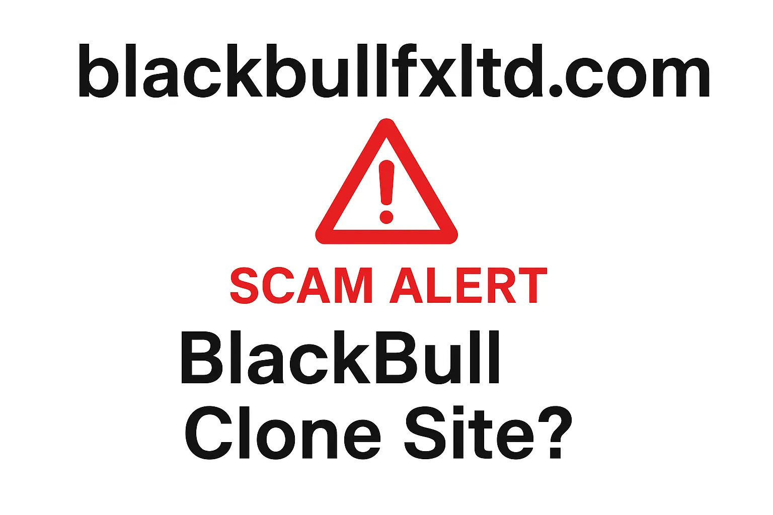 blackbullfxltd.com Warning Review | BlackBull Clone Site Exposed: Is This Platform a Scam? A Complete Analysis of Regulatory Compliance and User Rights Protection