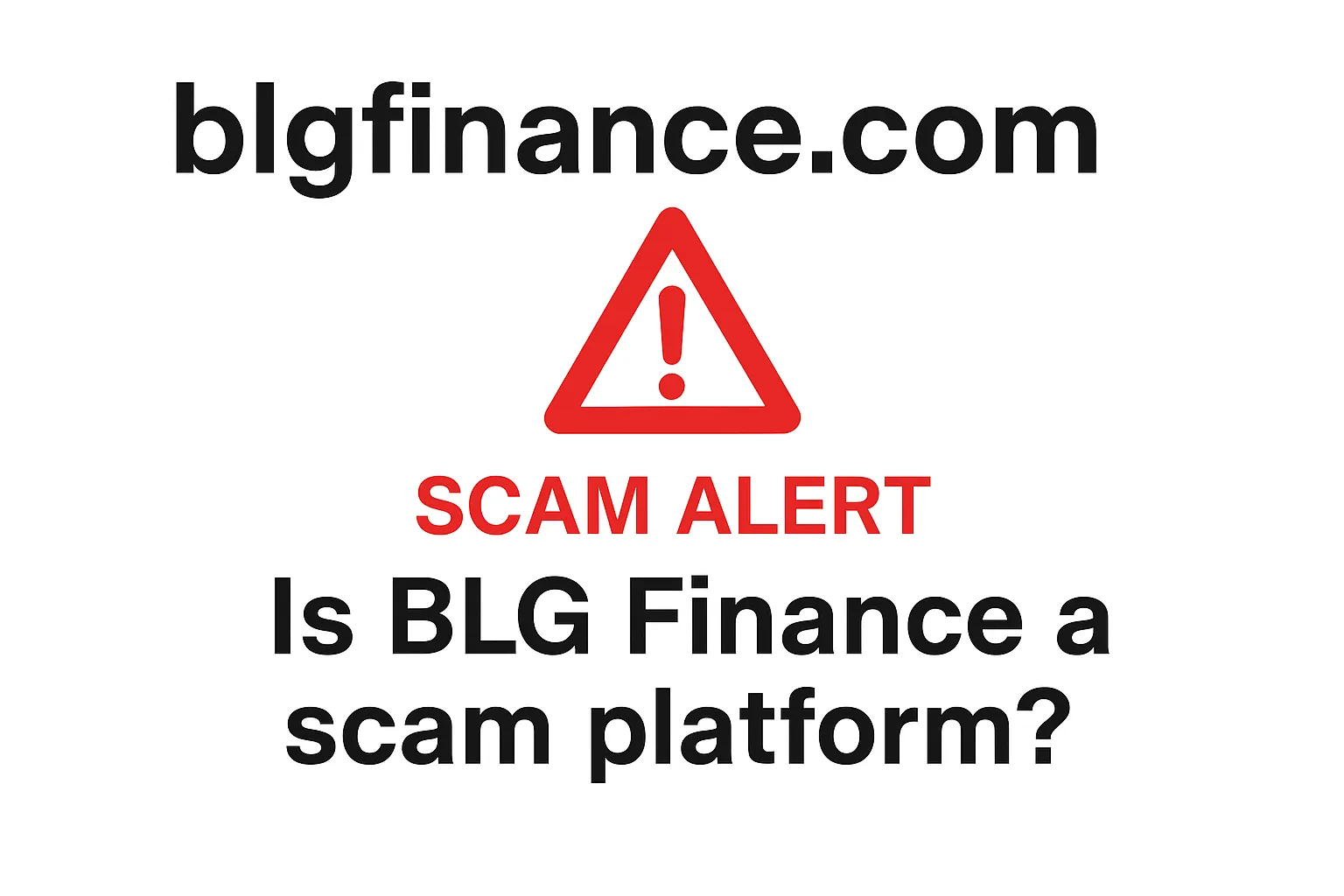 blgfinance.com Warning Review | BLG Finance Platform Exposed: Is It a Scam? A Complete Analysis of Regulatory Compliance and Investor Risks