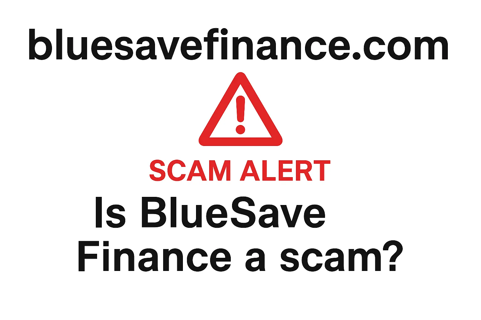 bluesavefinance.com Warning Review | BlueSave Finance Platform Exposed: Is It a Scam? A Complete Analysis of Regulatory Compliance and Investor Risks