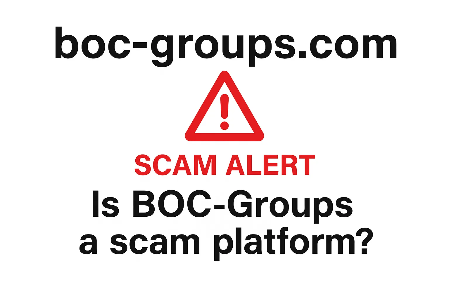 boc-groups.com Warning Review | Impersonating Bank of China Platform Exposed: Is This a Scam? A Complete Analysis of Regulatory Compliance and Investor Risks