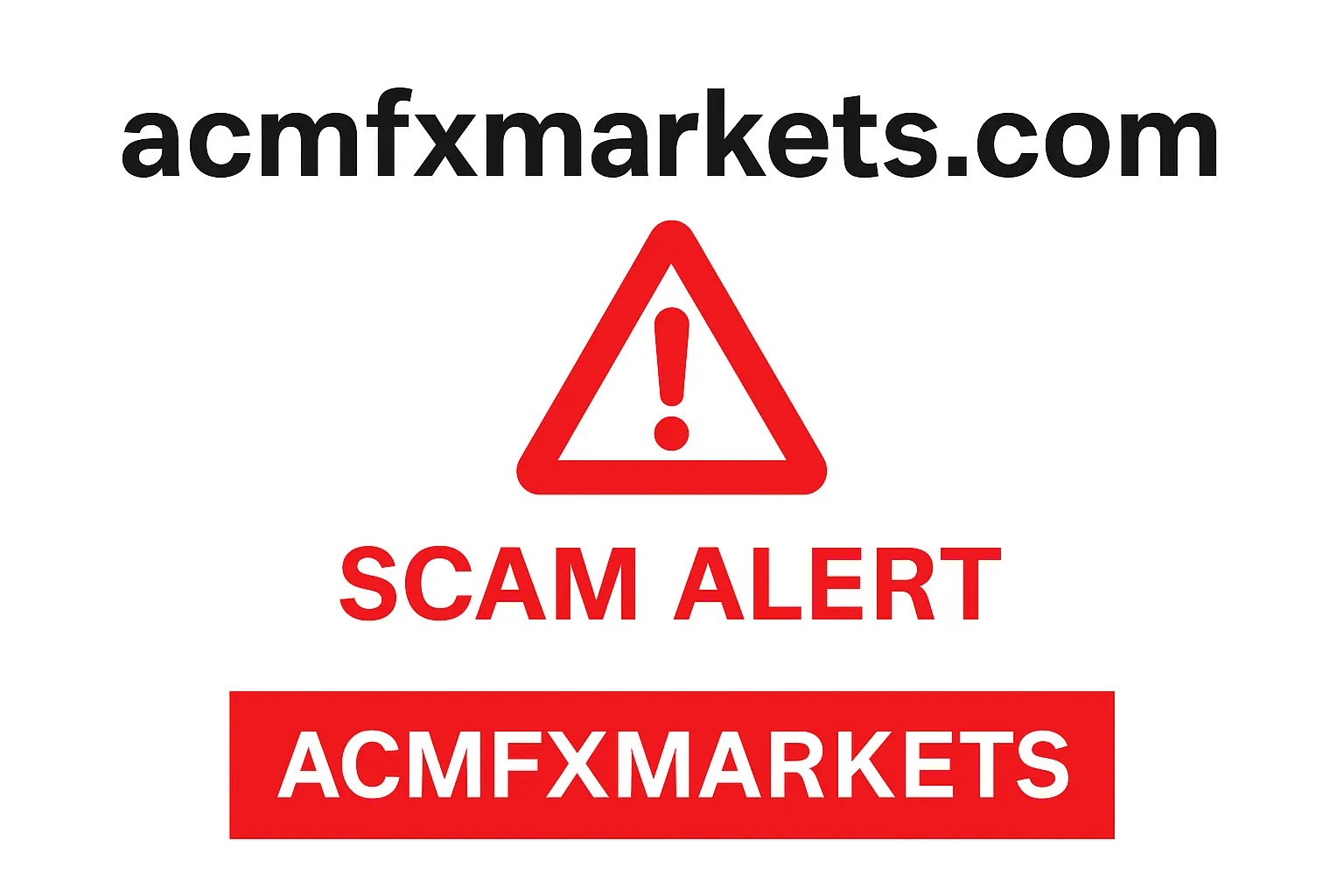 acmfxmarkets.com Warning Review | ACM FX Markets Platform Exposed: Is It a Scam? A Complete Analysis of Regulatory Compliance and Investor Risks