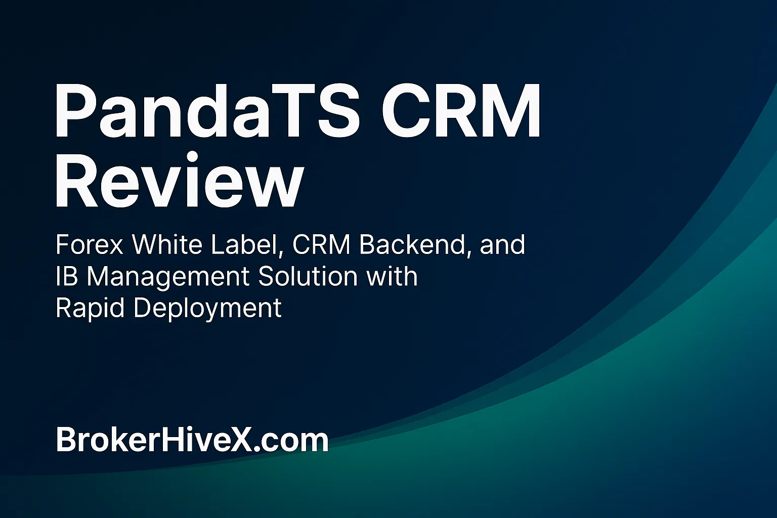 PandaTS CRM Review | How is PandaTS? A Panoramic Analysis of Forex White Labels, CRM Backend, and IB Management - BrokerHiveX