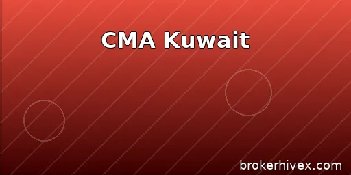 CMA Kuwait Regulatory Review | Is the Kuwait Capital Market Authority reliable? How to verify licenses, prevent counterfeiting, and address common risks.