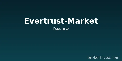 Evertrust-Market Scam Exposed | A Comprehensive Review of evertrust-market.site: Lack of Supervision, Withdrawal Risks, and Funding Traps