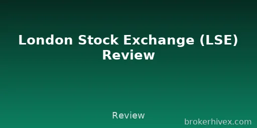 London Stock Exchange (LSE) In-Depth Review | Is the LSE Reliable? A Complete Analysis of Regulatory Compliance, Trading Conditions, and User Reputation