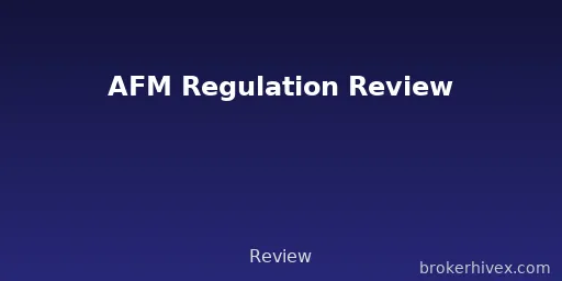 AFM Regulatory Review | Is the Netherlands Authority for the Financial Markets Reliable? License Types, Verification Methods, and Real-World Case Studies