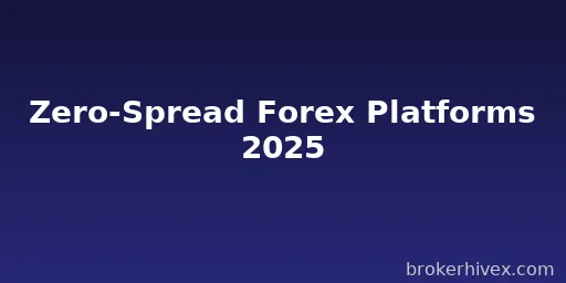 Zero Spread Forex Platform Review 2025 | Are Zero Spread Forex Platforms Reliable? A Complete Analysis of Spread Costs, Regulatory Compliance, and Deposits and Withdrawals