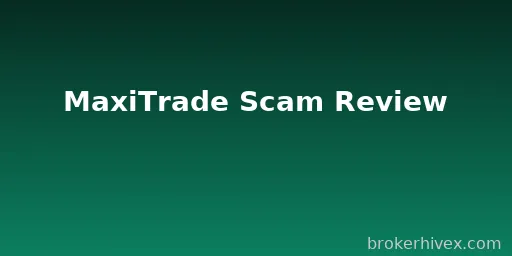 MaxiTrade Scam Exposed | High Deposit Inducement, No Regulation, and Failed Withdrawals