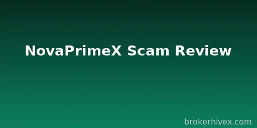 NovaPrimeX Review | Why is NovaPrimeX a Scam? A Multi-Dimensional Risk Analysis and a Comprehensive Disclosure of Difficulties in Investor Protection